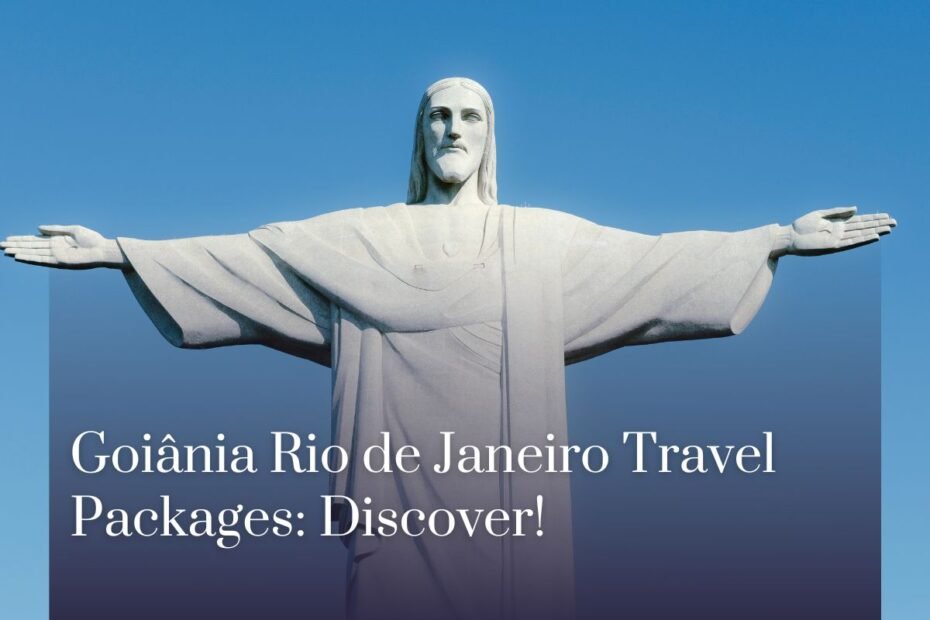 Goiânia Rio de Janeiro Travel Packages: Discover!